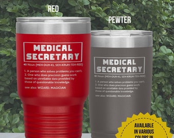 Medical Secretary Gift Tumbler, Birthday, Appreciation, Thank you, Christmas Gift, 30oz & 20oz Stainless Steel Cup, Insulated Laser Engraved