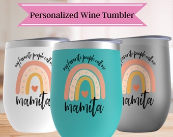 Personalized Mamita Gift Mamita Mug 12oz Stemless Wine Tumbler Gift for Mamita My Favorite People Call me Mamita Mother/'s Day Gift