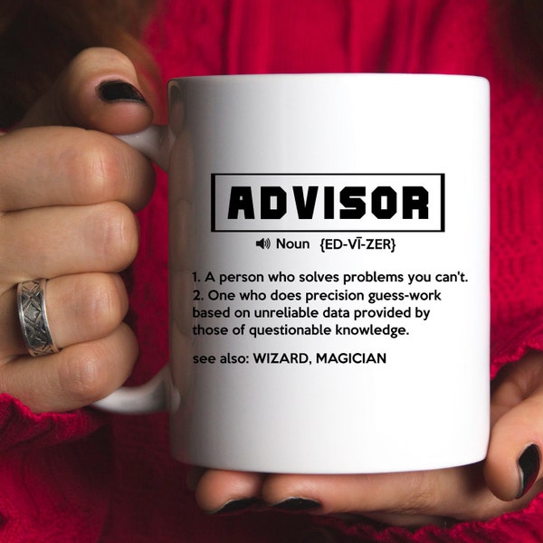 Personalized Advisor Gift Mug, Funny Advisor Gift, Appreciation, Thank You Gift, Birthday, Christmas Gift, Retirement Gift, Coffee Gift Mug