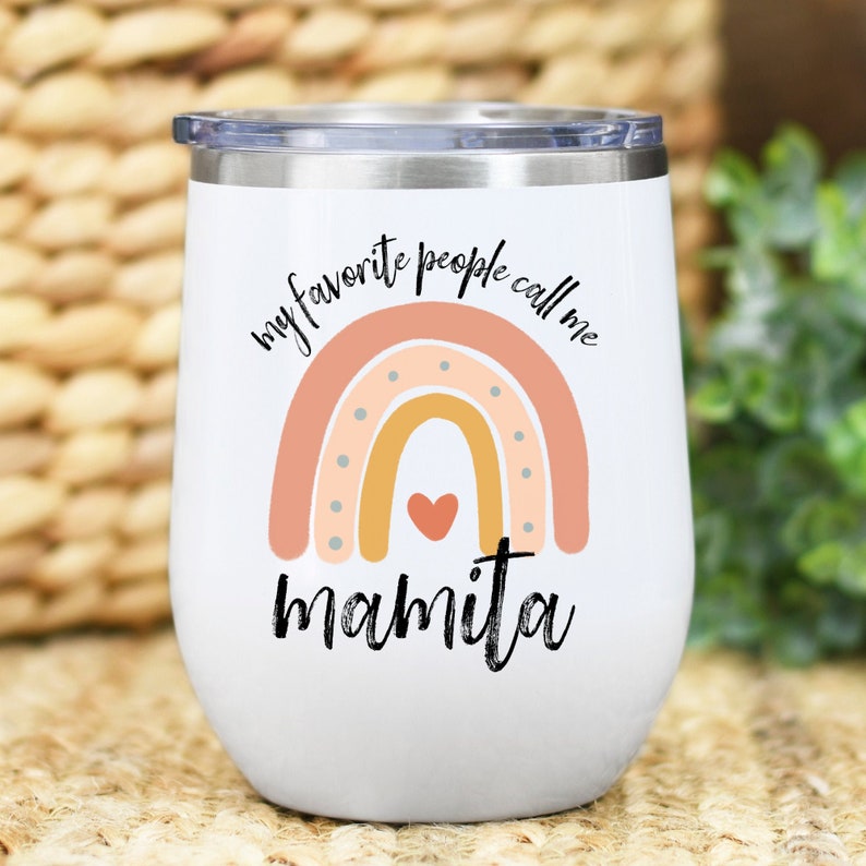 Personalized Mamita Gift Mamita Mug 12oz Stemless Wine Tumbler Gift for Mamita My Favorite People Call me Mamita Mother/'s Day Gift