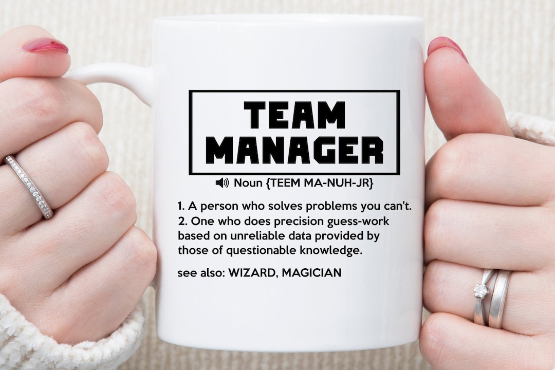 Funny Team Manager Gift Mug, Birthday Gift, Appreciation Gift, Thank
