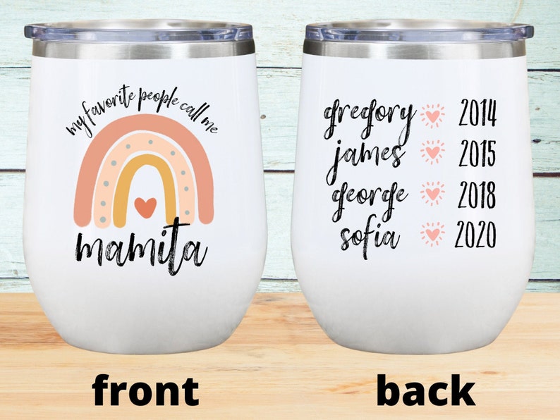 Personalized Mamita Gift Mamita Mug 12oz Stemless Wine Tumbler Gift for Mamita My Favorite People Call me Mamita Mother/'s Day Gift