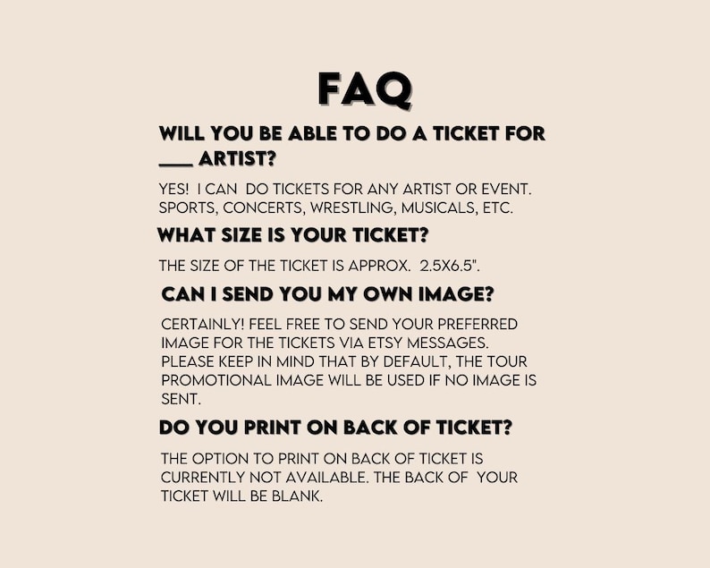 以下が含まれることがあります： ベージュ色のグラフィックで、タイトルは太字の黒で「FAQ」と書かれています。テキストは、イベントの種類、チケットのサイズ（約6.35cm x 16.51cm）、画像オプション、チケット裏面への印刷など、チケットのカスタマイズに関する質問に答えています。