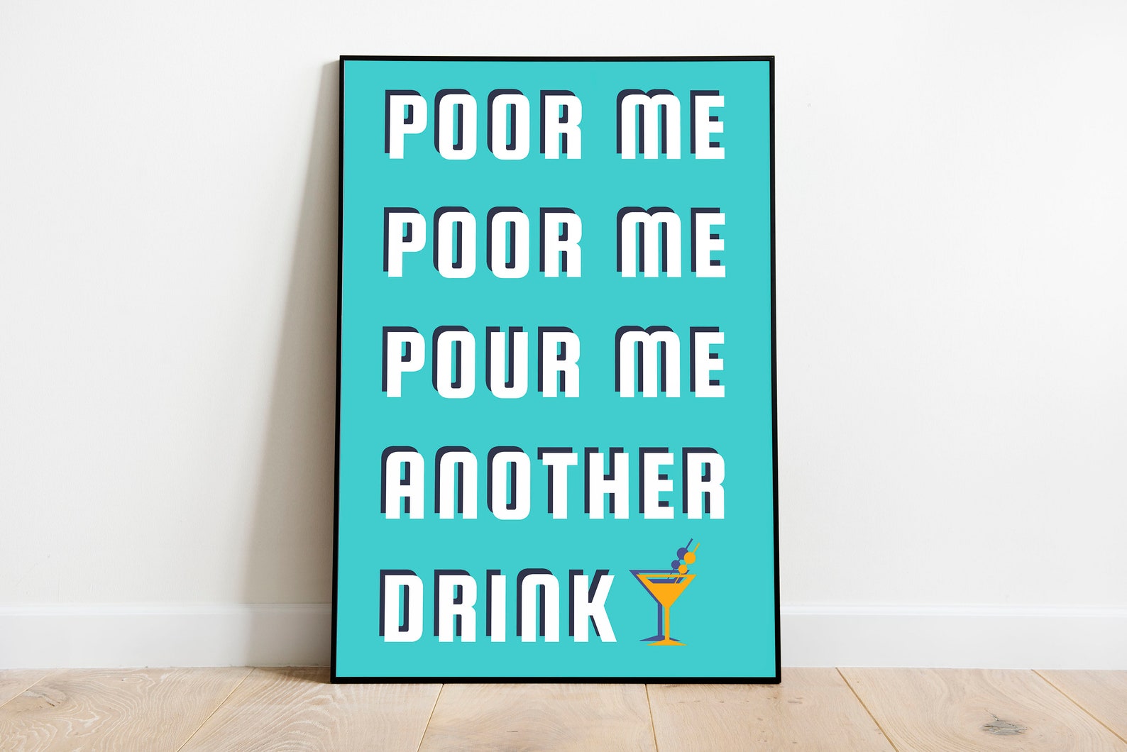 Pour Me Another Drink Gift Wall Art Wall Decor Poster A4