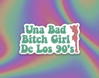 Bad Bitch Girl De Los Noventas Sticker - Bad Bunny Reference Sticker - Water Resistant/Scratch Proof Sticker