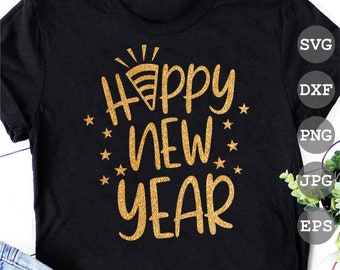 Happy New Year SVG  New Years SVG  New Years 2022 SVG  New Years Eve Party Svg  Instant download  svg png eps dxf jpg files