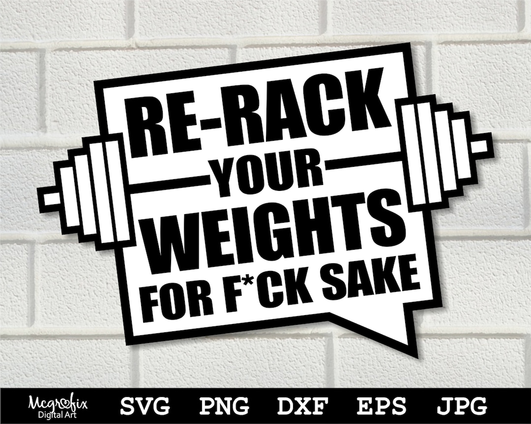 Rerack Your Weights SVG Weight Training SVG Powerlifting SVG