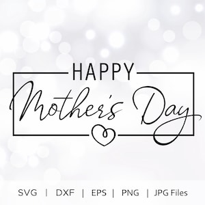 Feliz Día de la Madre SVG / Día de la Madre SVG / Camiseta del Día de la Madre Svg / Mamá SVG / Mamá Svg / Madre Svg / Descarga instantánea / SVG, PNG, DXF, JPG