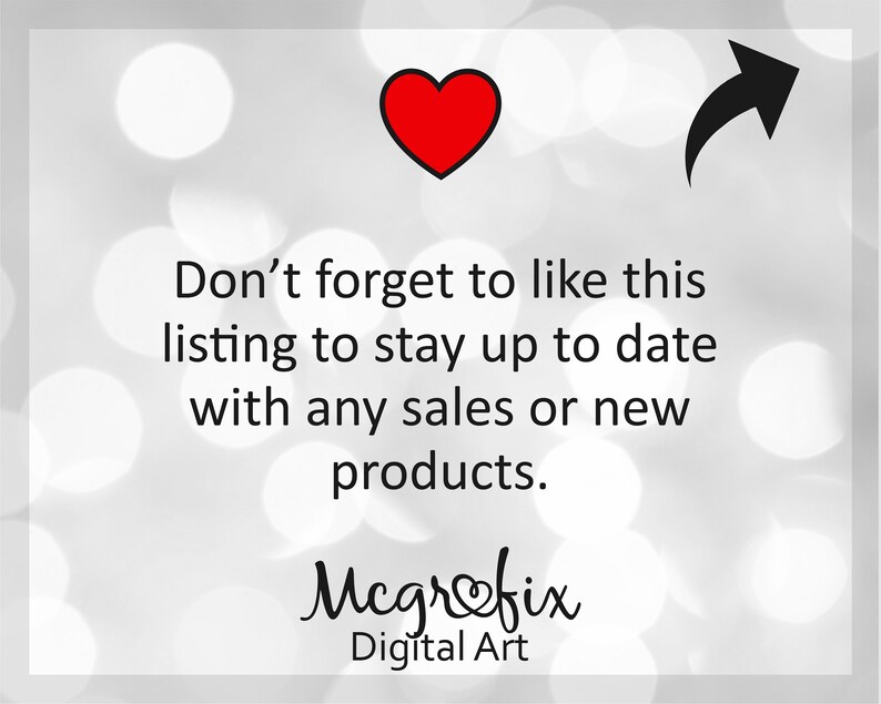 May include: A red heart and an arrow pointing upwards on a white background with a blurred bokeh effect. The text "Don't forget to like this listing to stay up to date with any sales or new products." is below the heart and arrow. The text "Megrefix Digital Art" is at the bottom of the image.