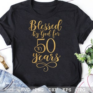 Al 50 jaar gezegend door God SVG | 50e verjaardag SVG | Gelukkige verjaardag-svg | 50e SVG | Directe digitale download | Svg, png, eps, dxf, jpg