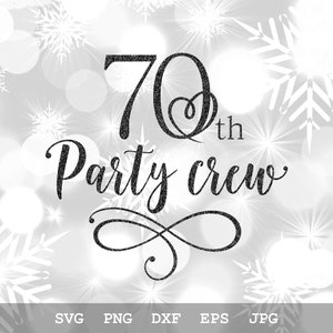 70e anniversaire équipage SVG 70e anniversaire équipage SVG 70e anniversaire SVG 70e anniversaire Svg Svg téléchargement immédiat svg png eps dxf jpg