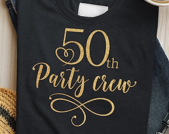 50th Birthday Party Crew SVG: Matching Shirt Cut File for Milestone Celebrations with Gold Glitter PNG (Instant Download)