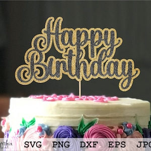 Happy Birthday Cake Topper SVG | Birthday Cake Topper SVG | Cake Topper SVG | Birthday Svg | Instant download | svg, png, eps, dxf, jpg.
