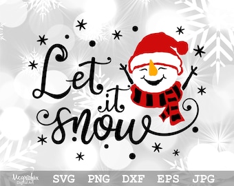 Let It Snow SVG | Snowman SVG | Christmas Quote SVG | Christmas Svg | Merry Christmas Svg | Instant download | svg, png, eps, dxf, jpg files