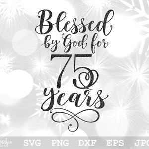 Von Gott seit 75 Jahren gesegnet SVG | 75. Geburtstag SVG | Alles Gute zum Geburtstag Shirt | 75er SVG | Sofortiger digitaler Download | svg, png, eps, dxf, jpg