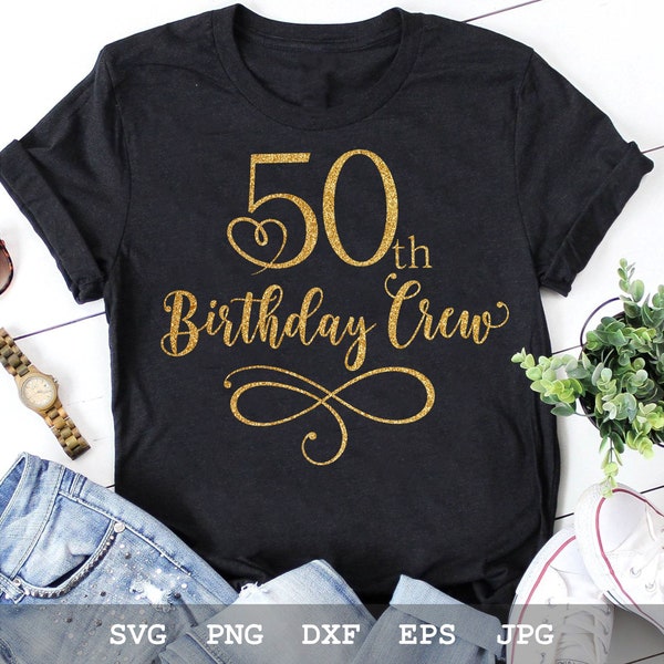 50th Birthday Crew SVG | Birthday Squad SVG | 50th Birthday SVG | 50th Svg | Birthday Svg | Instant download | svg, png, eps, dxf, jpg files