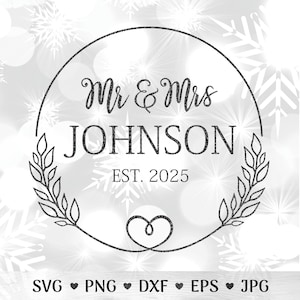 Mr and Mrs Monogram SVG | Welcome Wedding SVG | Family Name Sign SVG | Wedding Wreath Svg | Custom Wedding Sign Cut File Instant Download