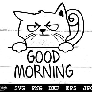 Buenos días gato SVG / Gato gracioso SVG / Gatito SVG / Señora de los gatos Svg / Amante de los gatos Svg / Descarga instantánea / Incluye svg, png, eps, dxf, jpg.
