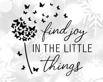 Find Joy in the Little Things SVG | Self Love Butterfly SVG | Uplifting Quote SVG | Motivational Quote | Simply Blessed Svg Gold Glitter Png