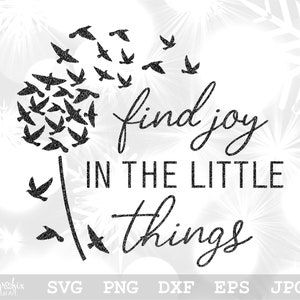 Trova la gioia nelle piccole cose SVG Trova la gioia nel viaggio SVG Uccelli SVG Benedetto Svg Download immediato svg png eps dxf jpg