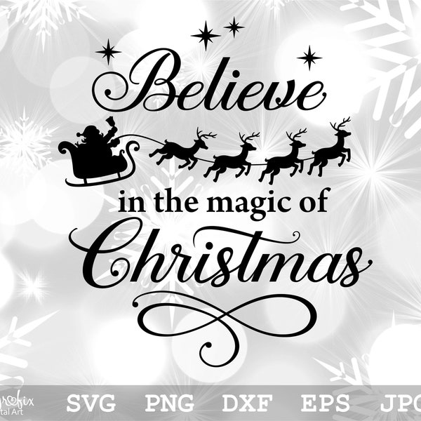 Believe in Christmas SVG | Believe In The Magic SVG | Believe SVG | Christmas Svg | Instant download | Include svg, png, eps, dxf, jpg files