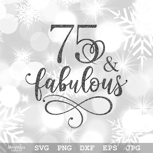 75 & Fabelhafte SVG | 75. Geburtstag SVG | 75er SVG | Geburtstags-Svg | 75. Geburtstag Shirt | Sofortdownload | svg, png, eps, dxf, jpg-Dateien