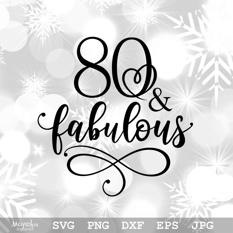 80 & Fabulous SVG 80th Birthday SVG 80 SVG Birthday Svg - Etsy