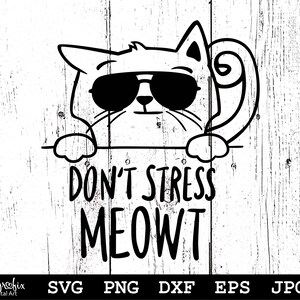 Don’t stress Meowt SVG | Funny Cat SVG | Meowt SVG | Cat Saying Svg | Cat Svg | Cat mom Svg | Instant download | svg, png, eps, dxf, jpg.