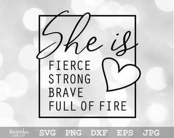 She is strong SVG  She is fierce SVG  She is fearless SVG  Mother Svg  Motivational Svg  Instant download  svg png eps dxf jpg