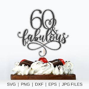 60e anniversaire de gâteau SVG 60e anniversaire SVG de gâteau 60e SVG de gâteau Svg téléchargement immédiat svg png eps dxf jpg