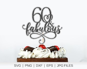 60er Geburtstag Cake Topper SVG 60er Jahre Geburtstag SVG 60er Jahre Cake Topper SVG Kuchen Topper geschnitten Datei Sofortiger Download svg png eps dxf jpg