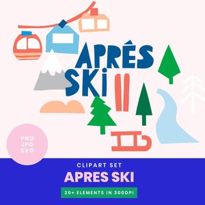Apres Ski Clipart Set • Winter Graphic Elements • png svg jpg • Ski Illustrations • Snow Mountain Clipart • 20+ digital design Elements