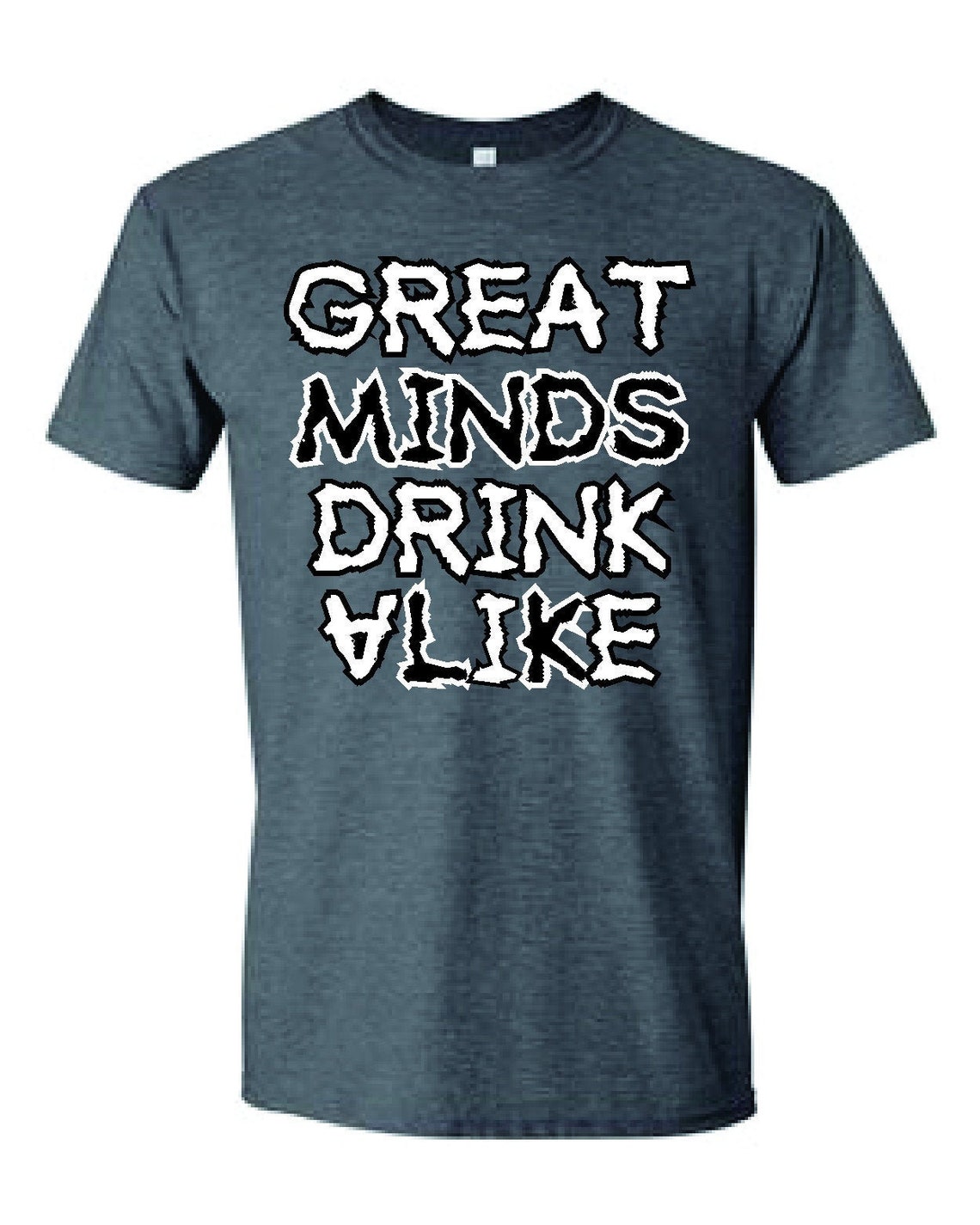 Great Minds Drink Alike Unisex Short Sleeve T-Shirt | Etsy