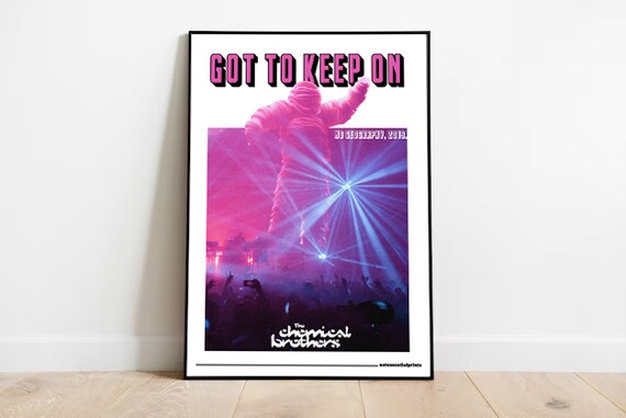 Chemical Brothers Got to Keep on Print (no Geography) - Etsy UK
