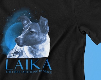 Laika Dog the First Earthling in Space | Science Shirt, Space Shirt, Astro dog Shirt, Astronomy Gifts, Space Gift, Dog Gift, Puppy Gift.