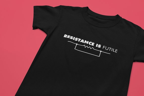 Resist Resistor Funny Electrical Engineer T-Shirt Tee Gift Resist Resistor Funny Electrical Engineer T-Shirt Tee Gift