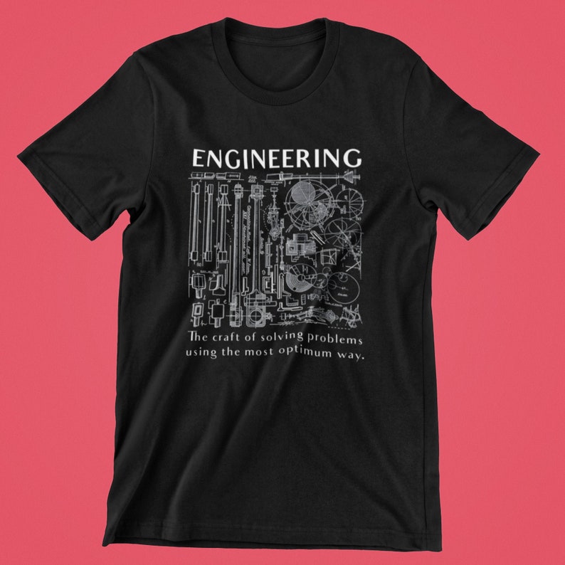 May include: Black t-shirt featuring a white graphic design of various engineering tools and the text "ENGINEERING. The craft of solving problems using the most optimum way."