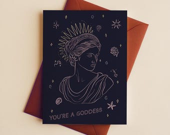 You’re A Goddess Greetings Card, Hand Drawn Love You Card for Mother’s Day and Friendship