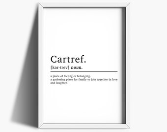 Puede incluir: Arte de pared imprimible en blanco y negro con la palabra "Cartref" definida como un lugar de sentimiento de pertenencia, un lugar de reunión para la familia para unirse en el amor y la risa.