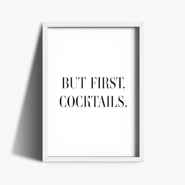 Cocktail Print | But First Cocktails Print | Kitchen Wall Art | Drink Poster | Cocktail Wall Art | Cocktails Gifts | Home Bar Decor | Framed