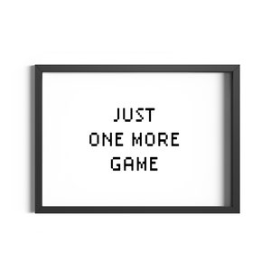 Gamer Prints | Just One More Game | Gaming Prints | Gaming Wall Art | Boys Bedroom Posters | Boys Room Decor | Digital Prints | Gaming Gifts