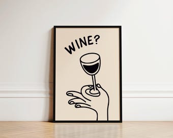 May include: Black and white illustration of a hand holding a glass of wine with the text "WINE?" above it.