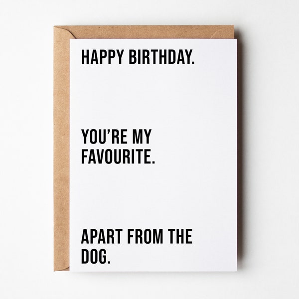 Funny Boyfriend Birthday Card, Favourite Apart From The Dog, Dog Dad Birthday Card, Birthday Cards For Him, Dog Dad Card, Dog Mum Birthday