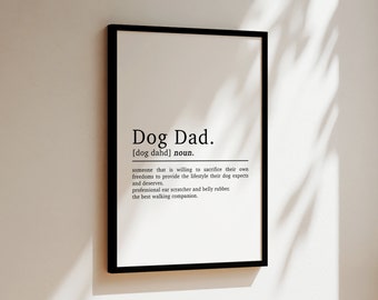 Dog Dad Definition Print Gift | Dog Dad Gift | Dog Owner Gifts | Dog Gifts | Dog Wall Art | Gifts For Him | Dog Lovers Gift | Dog Dad Quote