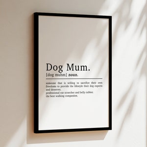 Dog Mum Definition Print Gift | Dog Gifts | Gifts For Dog Lovers | Dog Gifts For Owners | Dog Lover Gift | Gifts For Mum | Dog Mum Gifts