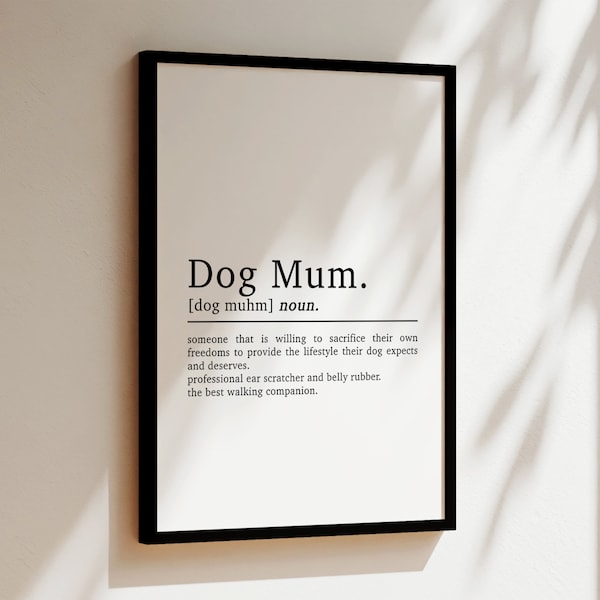 Dog Mum Definition Print Gift | Dog Gifts | Gifts For Dog Lovers | Dog Gifts For Owners | Dog Lover Gift | Gifts For Mum | Dog Mum Gifts