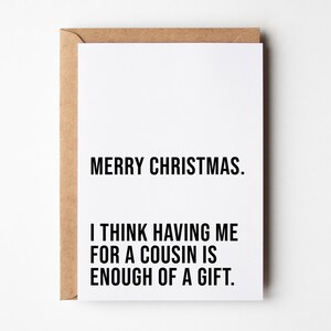 Carte de Noël drôle de cousin, m’avoir suffit d’un cadeau, carte de joyeux Noël pour cousin, carte de Noël grossière, carte de cousin heureux de Noël