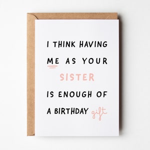 Carte d’anniversaire drôle de frère | Moi en tant que ta sœur, c'est un cadeau suffisant | Carte d’anniversaire frère | Carte d'anniversaire pour sœur | Pour elle | Pour lui