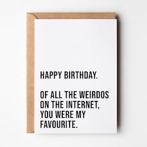 Carte d'anniversaire petit ami, Internet bizarres, carte d'anniversaire drôle pour lui, carte d'anniversaire avec application de rencontres, carte d'anniversaire de rencontre en ligne sur Internet