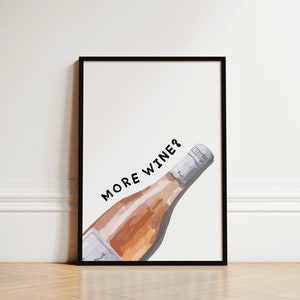 More Wine Kitchen Print, Wine Print, Kitchen Poster, Wine Wall Art, Friend Gift, Wine Lover, Kitchen Wall Art, Rose Wine Print, Wine Sign